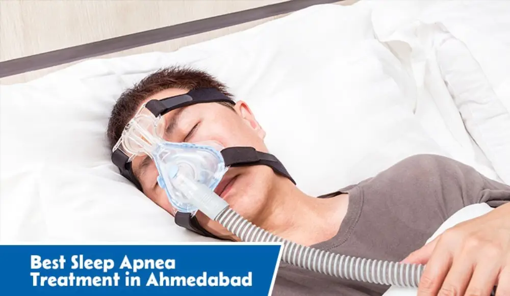 Best Sleep Apnea Treatment in Ahmedabad