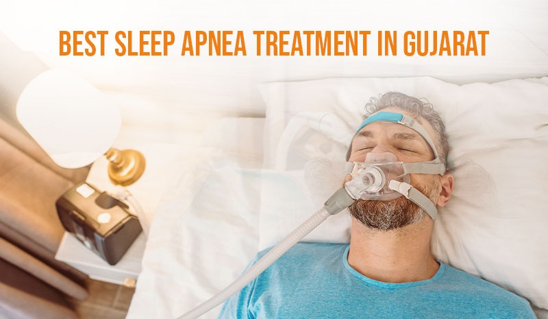 Best Sleep Apnea Treatment in Gujarat