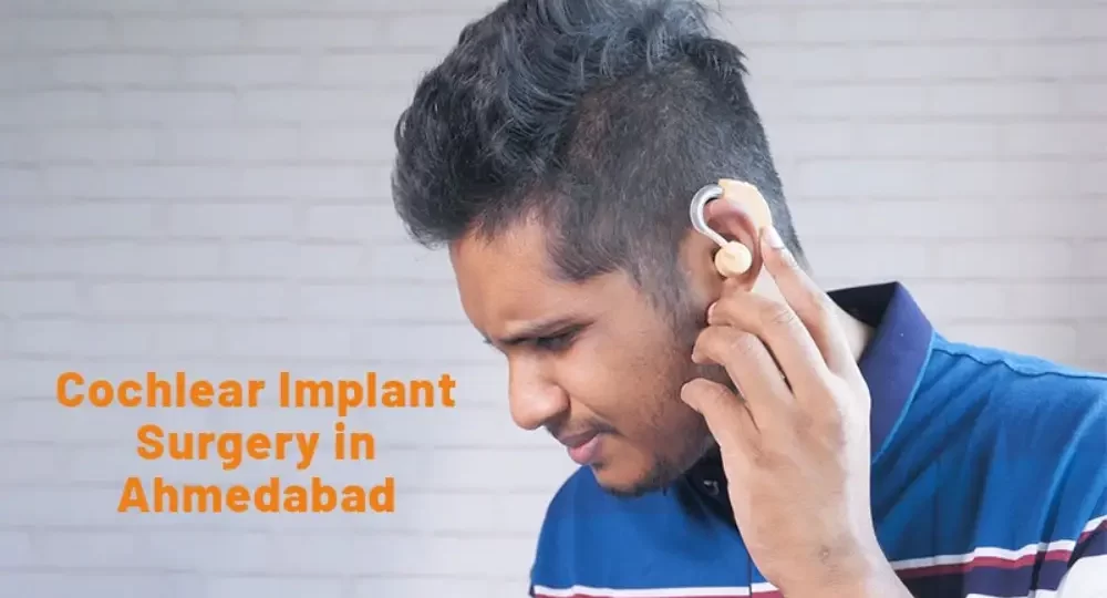 Cochlear Implant Surgery in Ahmedabad