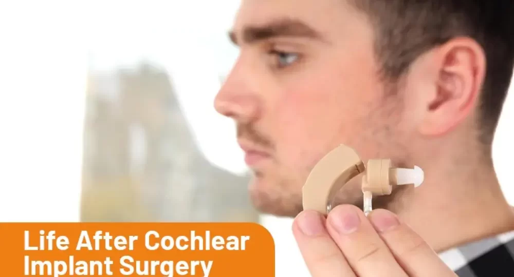 Life After Cochlear Implant Surgery