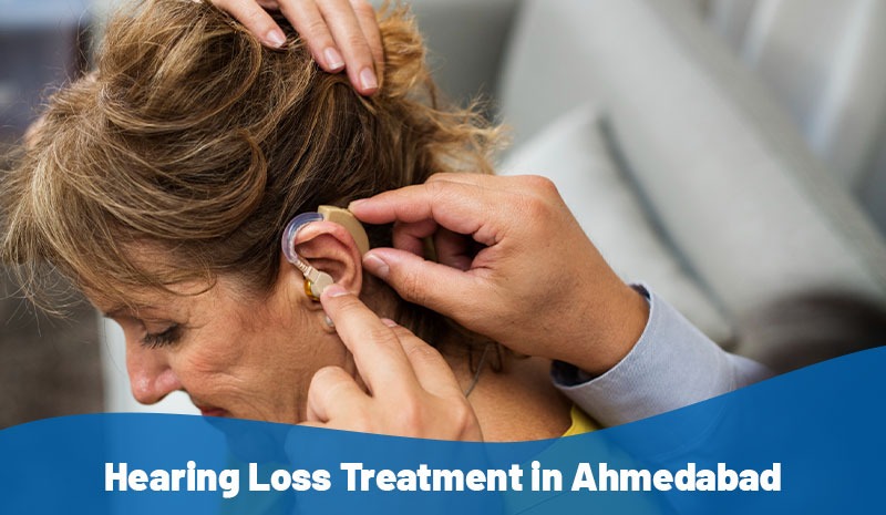 Hearing Loss Treatment in Ahmedabad