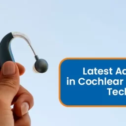 Latest Advances in Cochlear Implant Technology