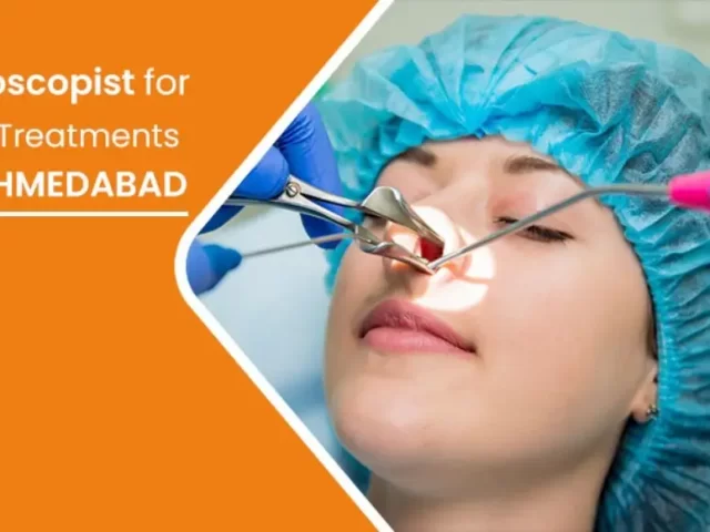 Endoscopist for ENT Treatments in Ahmedabad