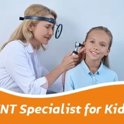 ENT Specialist for Kids