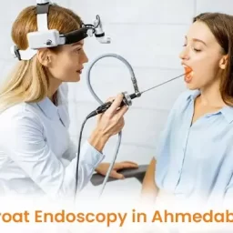 Throat Endoscopy in Ahmedabad